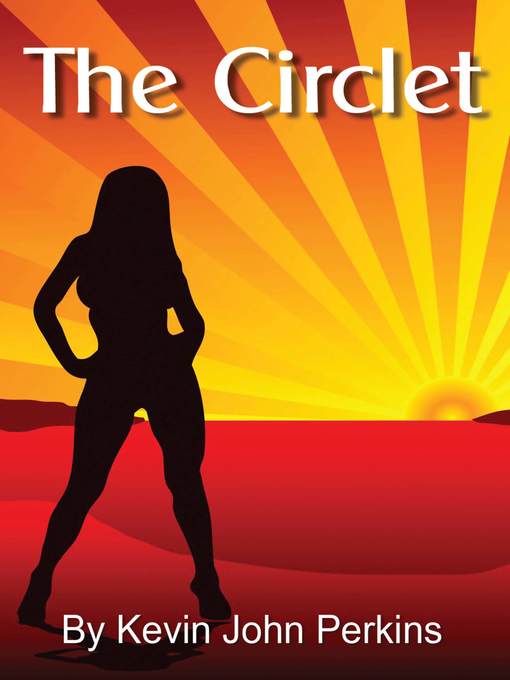 Title details for The Circlet by Kevin John Perkins - Available